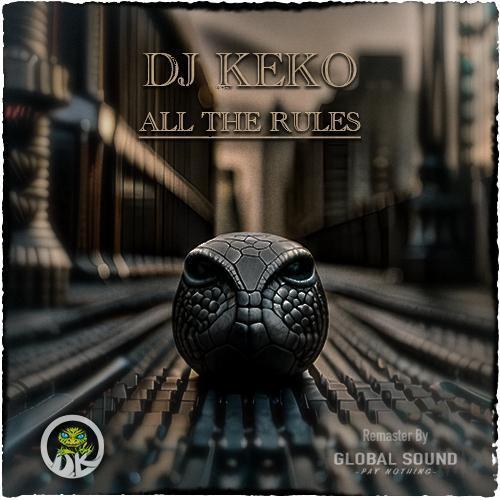 Dj Keko - All The Rules (Master GlobalSound)