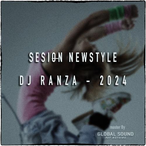 Sesion Newstyle 2024 - Dj Ranza