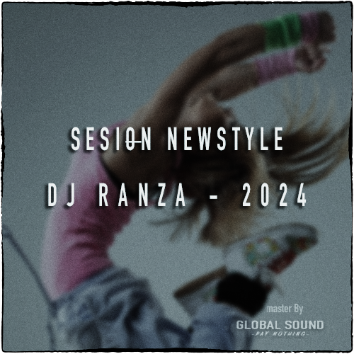 Dj Ranza - Sesion Newstyle 2024 - Dj Ranza